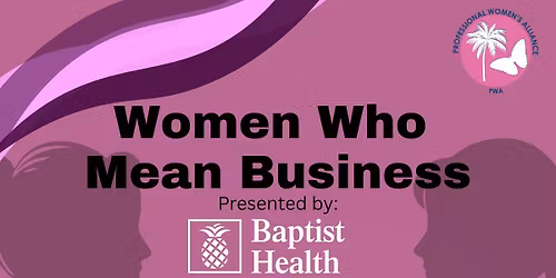 Professional Women's Alliance Luncheon - "Women Who Mean Business"