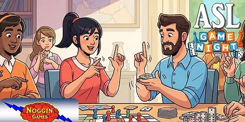 ASL Game Night at Noggin Game! - Perfect for Beginners!