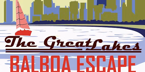 Great Lakes Balboa Escape September 25-27, 2026