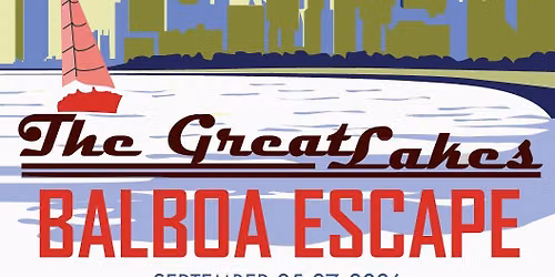 Great Lakes Balboa Escape September 25-27, 2026