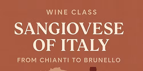 Sangiovese of Italy: From Chianti to Brunello