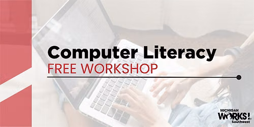 Calhoun County Workshop: Computer Literacy - Session 2