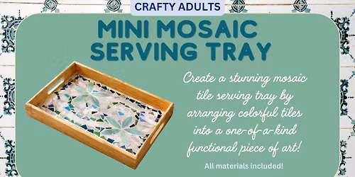 Matinee Art- Mini Mosaic Serving Tray