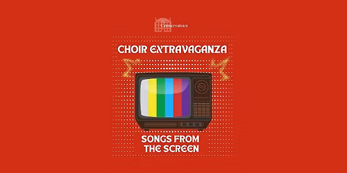 The Conservatoire Choir Extravaganza - Songs From The Screen