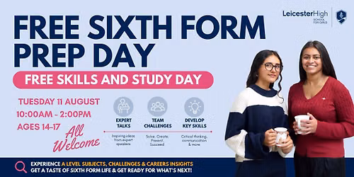 FREE Sixth Form Prep Day (Ages 14-17) | Leicester | Tuesday 11 August