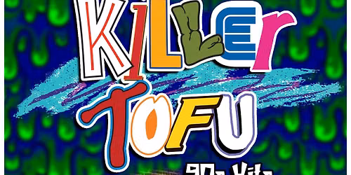 Killer Tofu - 90's Hit at Bogie's West