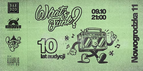 WHAT\u2019S FUNK? | 10. urodziny audycji w Radio Kampus