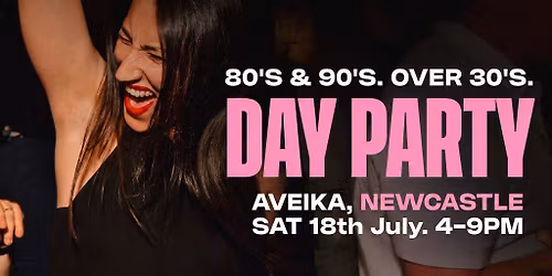 80s & 90s Over 30s Daytime Clubbing - NEWCASTLE
