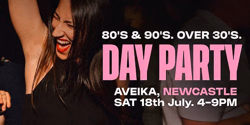 80s & 90s Over 30s Daytime Clubbing - NEWCASTLE