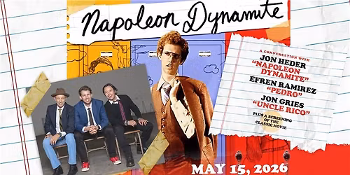 Napoleon Dynamite Live A Conversation with Jon Heder, Efren Ramirez, and Jon Gries