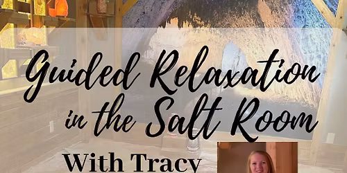 Guided Relaxation in the Salt Room with Tracy!