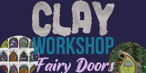 Clay Workshop - "Fairydoors" July 14, 2026