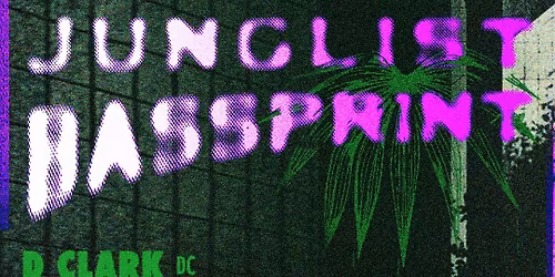 Junglist BASSprint 3: D Clark, Joanna O, Slee-P, DJ Nerva