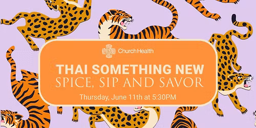 Thai Something New: Spice, Sip & Savor