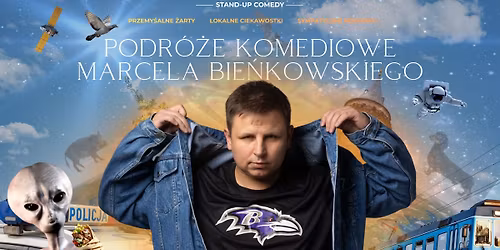  Stand-up: Podr\u00f3\u017ce Komediowe Marcela Bie\u0144kowskiego POZNA\u0143