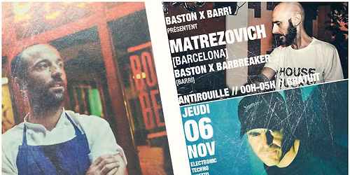 Baston X Barri pr\u00e9sentent Dj MATREZOVICH (Barcelona) \u2013 GRATUIT