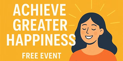 Achieve Greater Happiness