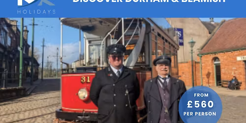 Discover Durham & Beamish inc. Coach Travel 