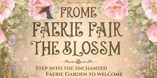 Frome Faerie fair The Blossom