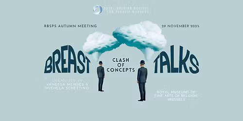 RBSPS Autumn Meeting 2025 - Breast Talks - A clash of Concepts