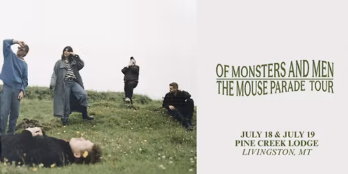 Of Monsters & Men - The Mouse Parade Tour at Pine Creek Lodge