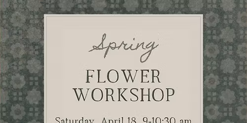 Spring Flower Workshop with Slupik MiniFarm
