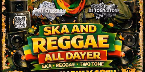 SKA & REGGAE ALL DAYER WITH PAT O'REILLY & JP PAYNEY & 4 GUEST DJ'S