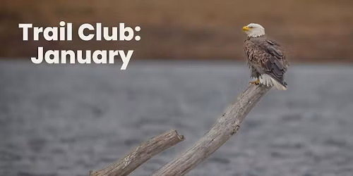Trail Club: January at Whalon Lake