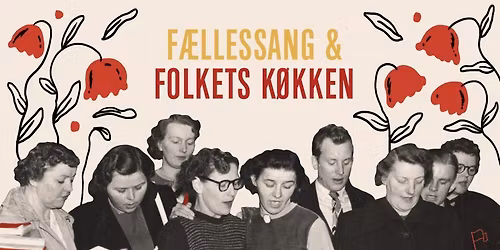 F\u00e6llessang og Folkets K\u00f8kken: Varm op til 1. maj med Arbejderkoret
