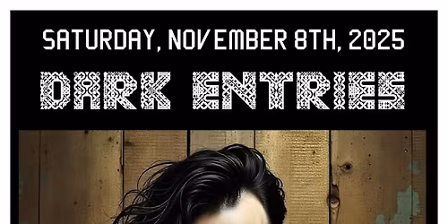 DARK ENTRIES - DJ NEMESIS - PETER MURPHY TRIBUTE NIGHT - SAT. NOVEMBER 8TH - 8PM-1AM