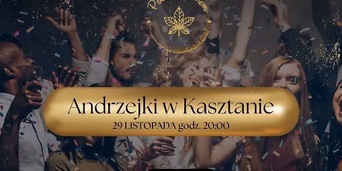 \u2b50 Andrzejki w Kasztanie \u2b50