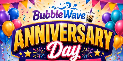 Bubblewave Anniversary day