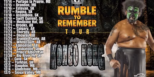 CWE Live In Saskatoon Ft An Over The Top Rope Rumble Main Event & TNA Alumni Kongo Kong