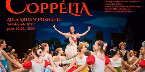 Spektakl Copp\u00e9lia - bajka baletowa
