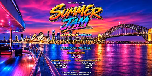SUMMER JAM Harbour Cruise - Saturday 6th February 2027 on Inception