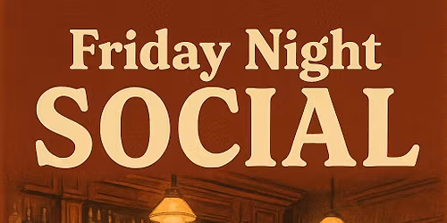 Friday Night Social