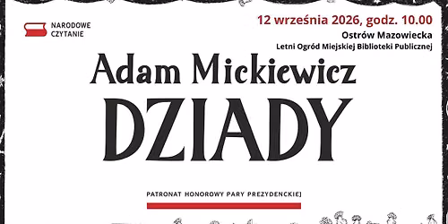 Narodowe Czytanie w Ostrowi Mazowieckiej - "Dziady" Adama Mickiewicza