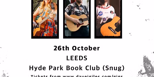 LEEDS - Dave Giles, Charlotte Campbell and Danny Gruff