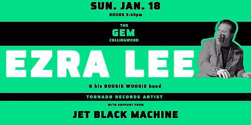 EZRA LEE with support from JET BLACK MACHINE 
