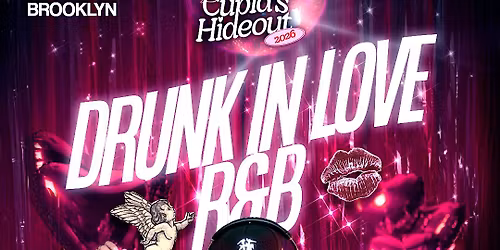 Drunk In Love R&B Party at Ainsworth Brooklyn | Bushwick Nightlife Saturday