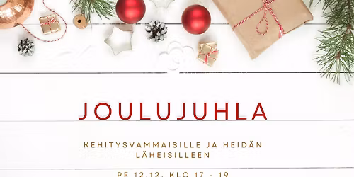 Joulujuhla kehitysvammaisille ja heid\u00e4n l\u00e4heisilleen