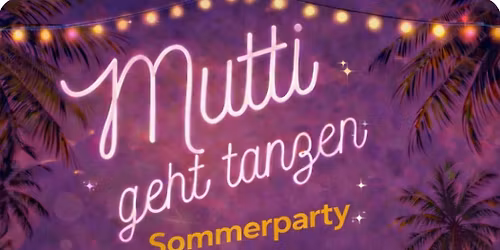 Mutti geht tanzen, Sommerparty 90s Edition