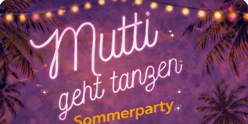 Mutti geht tanzen, Sommerparty 90s Edition