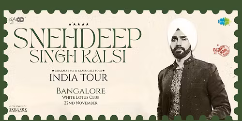 SNEHDEEP SINGH KALSI \u2013 INDIA TOUR 2025 | BANGALORE