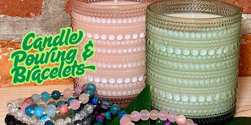 Candle Pouring & Mala Bracelets Workshop
