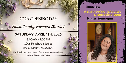 Nash County Farmers Market - Opening Day