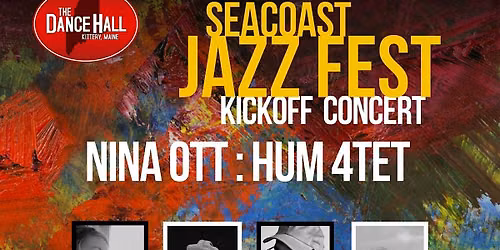 Seacoast Jazz Festival Kickoff Concert: Nina Ott Hum 4tet