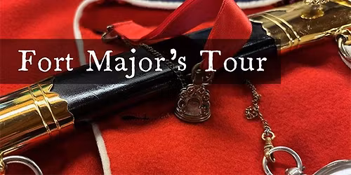 Fort Major\u2019s Tour