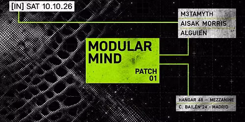 MODULAR MIND \u2014 PATCH 01 @ Hangar 48