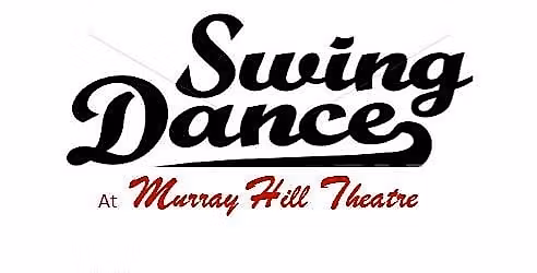 Swing Dance Night at Murray Hill Theatre